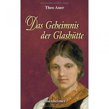 Das Geheimnis der Glashütte