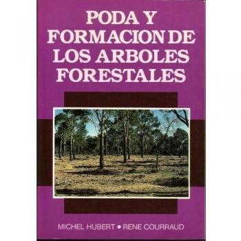 PODA Y FORMACIÓN DE LOS ÁRBOLES FORESTALES