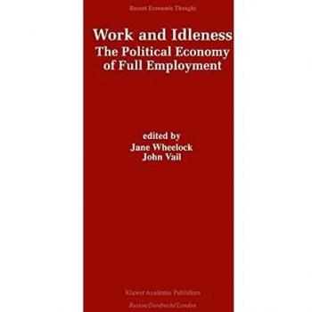 Work and Idleness: The Political Economy of Full Employment