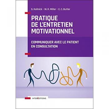 Pratique de l'entretien motivationnel : Communiquer avec le patient en consultation