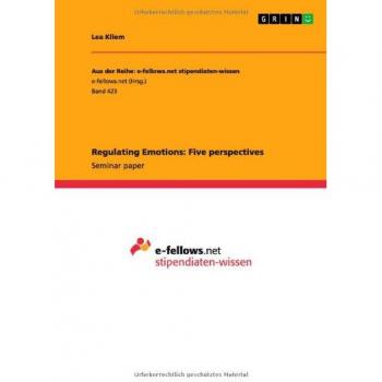 Regulating Emotions: Five perspectives