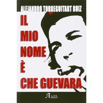 Il mio nome è Che Guevara