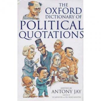 The Oxford Dictionary of Political Quotations