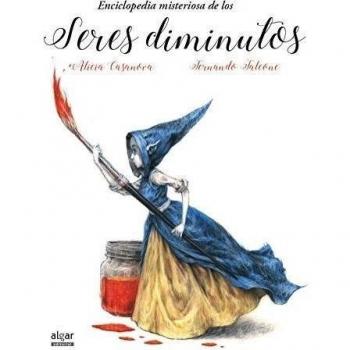 ENCICLOPEDIA MISTERIOSA DE LOS SERES DIMINUTOS