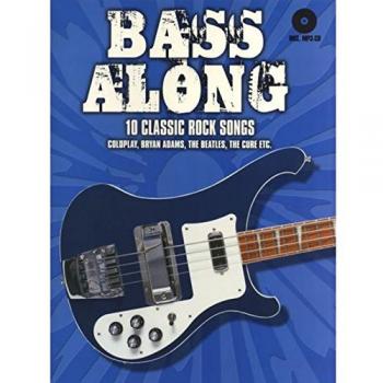 Bass Along. 10 Classic Rock Songs. Coldplay, Bryan Adams, The Beatles, The Cure etc. Incl. MP3-CD