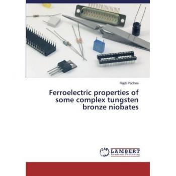 Ferroelectric properties of some complex tungsten bronze niobates