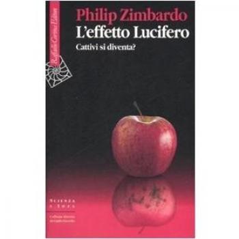 L' effetto Lucifero. Cattivi si diventa?