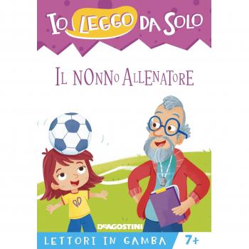 Il nonno allenatore. Lettori in gamba. Ediz. a colori. Con Con App per tablet e smartphone