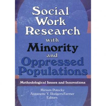Social Work Research with Minority and Oppressed Populations