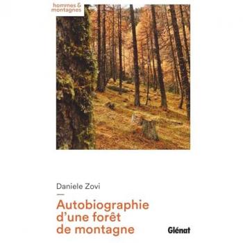 Daniele Zovi Autobiographie D'Une Forêt De Montagne