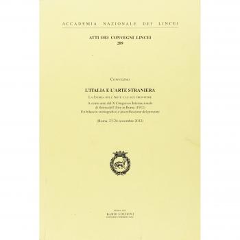 L'Italia e l'arte straniera. La storia dell'arte e le sue frontiere, a cento anni dal X Congresso internazionale di storia dell'arte in Roma