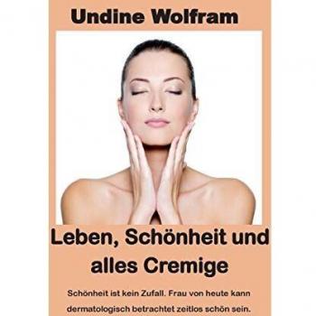 Leben, Schönheit und alles Cremige: Schönheitsgesetze