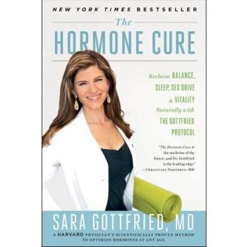 The Hormone Cure: Reclaim Balance, Sleep, Sex Drive, and Vitality Naturally with the Gottfried Protocol