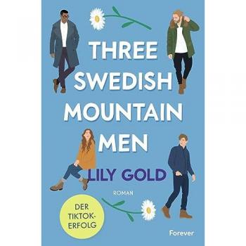 Three Swedish Mountain Men: Roman | Die deutsche Ausgabe der extra spicy Why-Choose-Romance