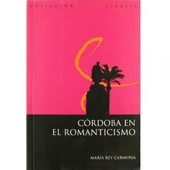 Cordoba del romanticismo (Tapa blanda).