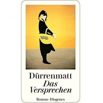 Das Versprechen: Requiem auf den Kriminalroman (Kommissär Matthäi) Dürrenmatt, F
