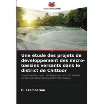 Ekambaram, G.: Une étude des projets de développement des micro-bassins versants dans le district de Chittoor