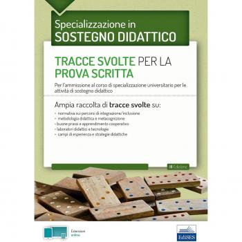 EdiTEST. Tracce svolte per la prova scritta di sostegno didattico. Per l'ammissione al corso di specializzazione universitario per le attività di sostegno didattico