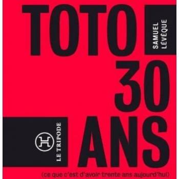 Toto, 30 ans...