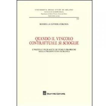 Quando il vincolo contrattuale si scioglie. Unicità e pluralità di temi e problemi nella prospettiva europea