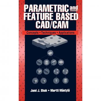 Parametric and Feature-Based Cad/CAM
