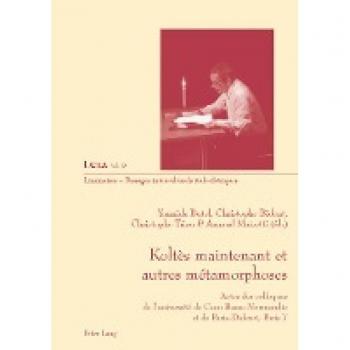 Koltès maintenant et autres métamorphoses: Actes des colloques de l'université de Caen Basse-Normandie et de Paris-Diderot, Paris 7 (Liminaires