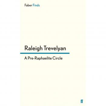 Raleigh Trevelyan A Pre-Raphaelite Circle