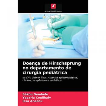 Doença de Hirschsprung no departamento de cirurgia pediátrica: do CHU Gabriel Tour. Aspectos epidemiológicos, clínicos, terapêuticos e evolutivos