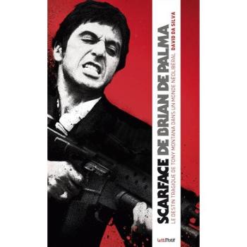 Scarface de Brian de Palma Le destin tragique de Tony Montana dans un monde néolibéral