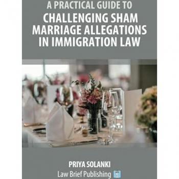 A Practical Guide to Challenging Sham Marriage Allegations in Immigration Law