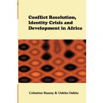 Conflict Resolution, Identity Crisis and Development in Africa
