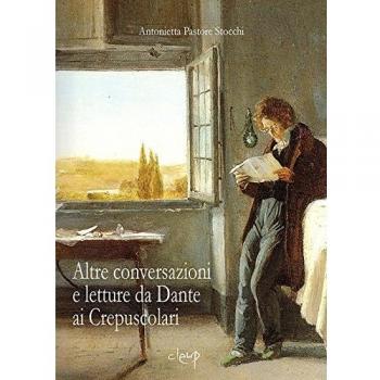 Altre conversazioni e letture da Dante ai Crepuscolari