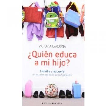 ¿quien educa a mi hijo? (Tapa blanda).