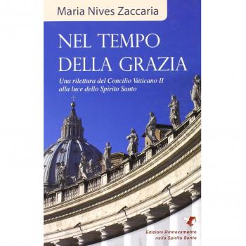 Nel tempo della grazia. Una rilettura del Concilio Vaticano II alla luce dello Spirito Santo