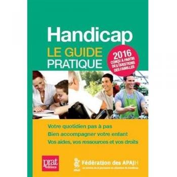Handicap : Le guide pratique, Collectif et APAJH
