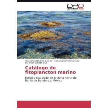 Catálogo de fitoplancton marino: Estudio realizado en la zona norte de Bahía de Banderas, México