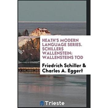 Heath's Modern Language Series. Schillers Wallenstein