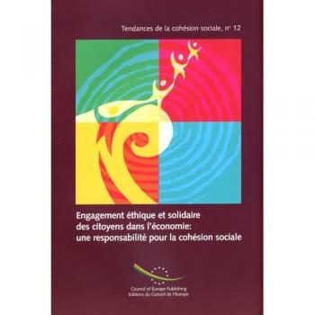 engagement ethique et solidaire des citoyens dans l'economie : une responsabilite pour la cohesion sociale