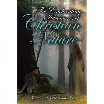 The Enchanting Adventures of Christian Nature