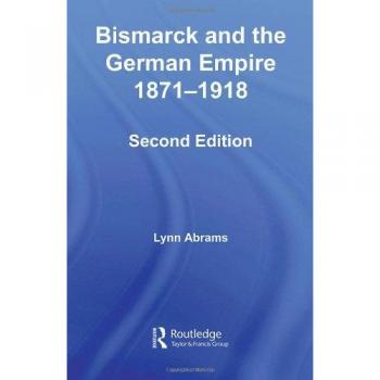 Bismarck and the German Empire (Lancaster Pamphlets)