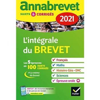 Annales du brevet Annabrevet 2021 L'intégrale du brevet 3e: pour préparer les 4 épreuves écrites et l épreuve orale