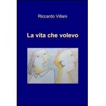La vita che volevo