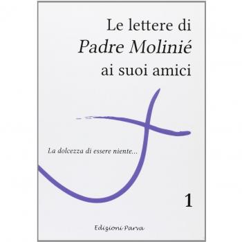 Le lettere di Padre Molinié ai suoi amici