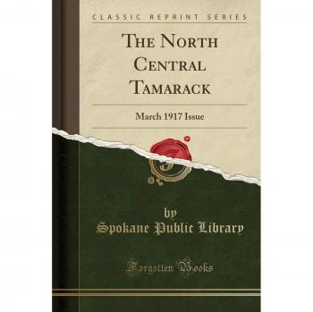 The North Central Tamarack: March 1917 Issue
