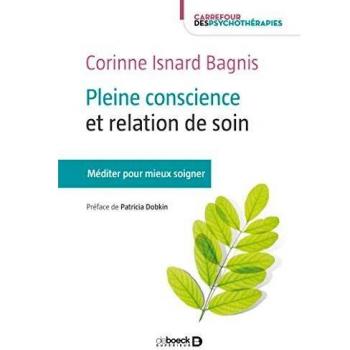 La pleine conscience au service de la relation de soin : méditer pour mieux soigner