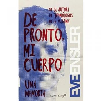 De pronto, mi cuerpo.