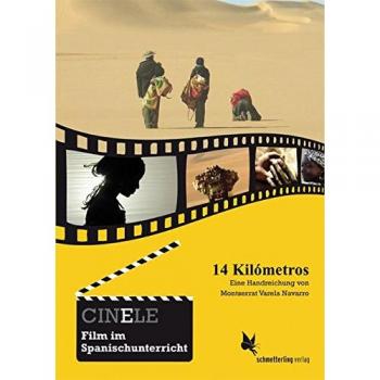 CINELE: 14 Kilómetros: Handreichung zum Film im Spanischunterricht