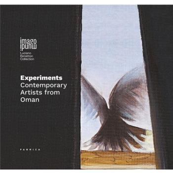 Experiments. Contemporary artists from Oman. Ediz. italiana e inglese