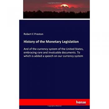 History of the Monetary Legislation