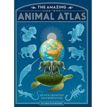 Dr. Nick Crumpton The Amazing Animal Atlas